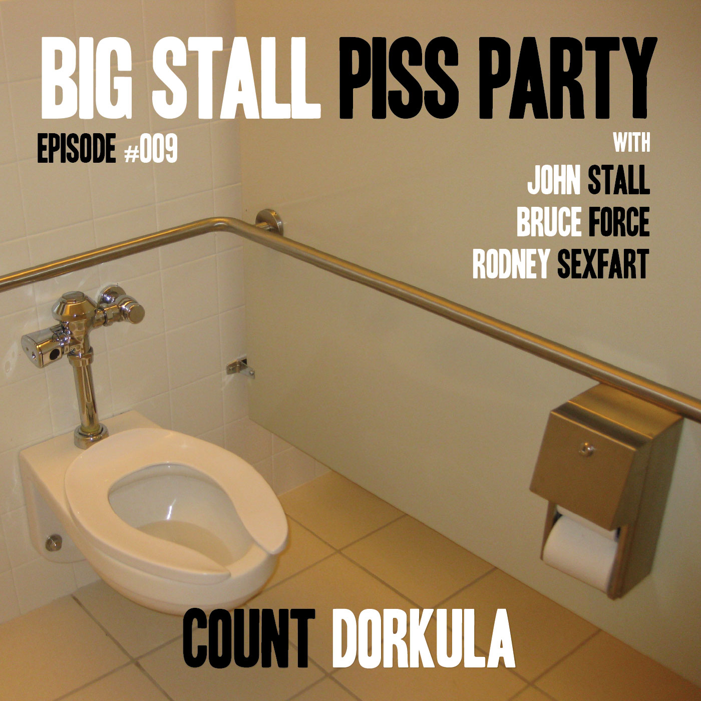 Big Stall Piss Party, Episode #009: “Count Dorkula” episode artwork