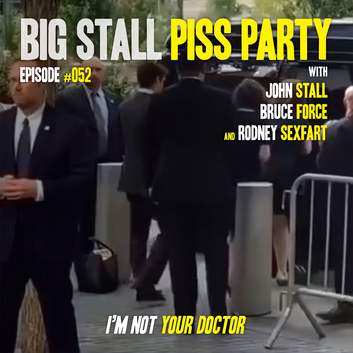 Big Stall Piss Party, Episode #052: “I’m Not Your Doctor” episode artwork