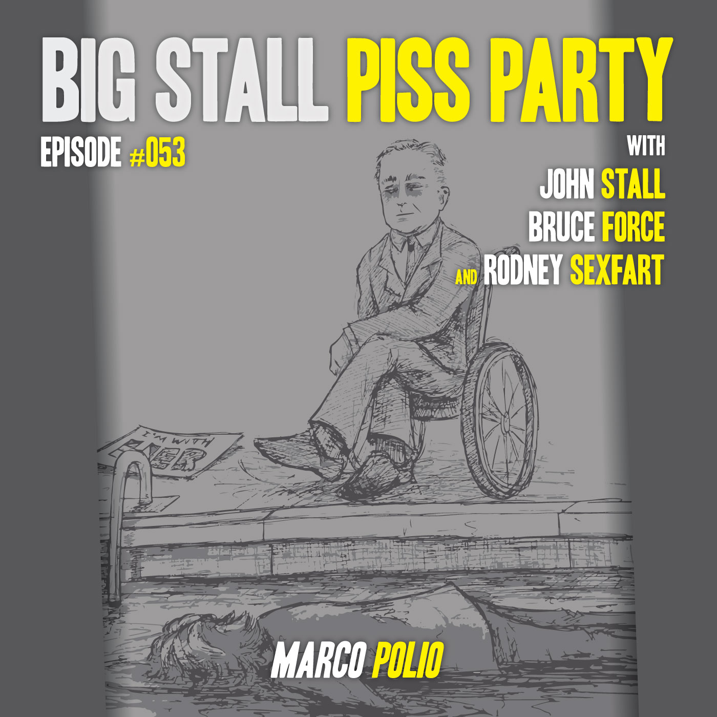 Big Stall Piss Party, Episode #053: “Marco Polio” episode artwork