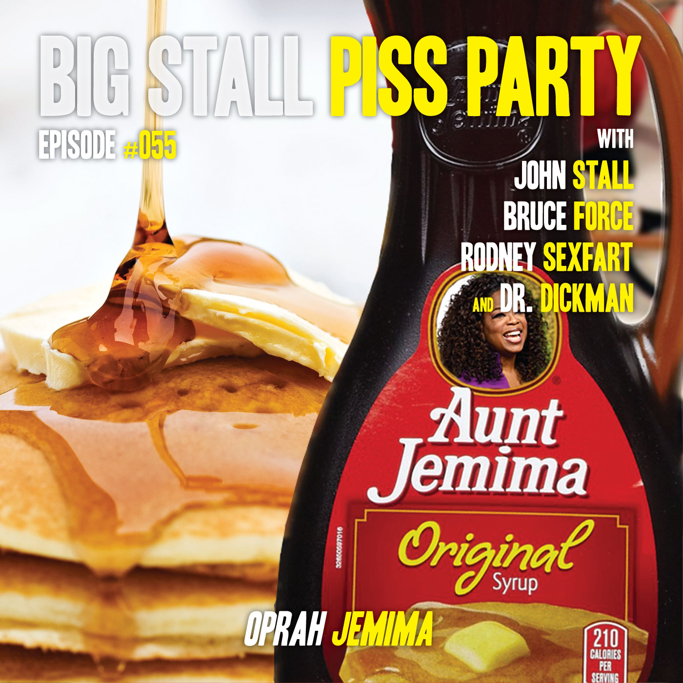 Big Stall Piss Party, Episode #055: “Oprah Jemima” episode artwork