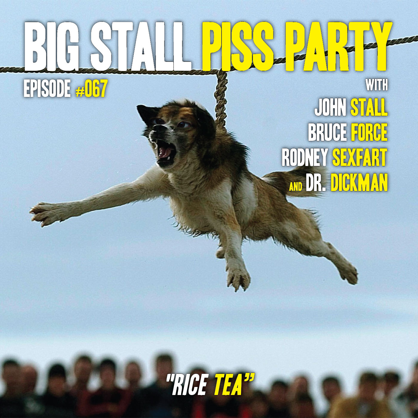 Big Stall Piss Party, Episode #067: “Rice Tea” episode artwork