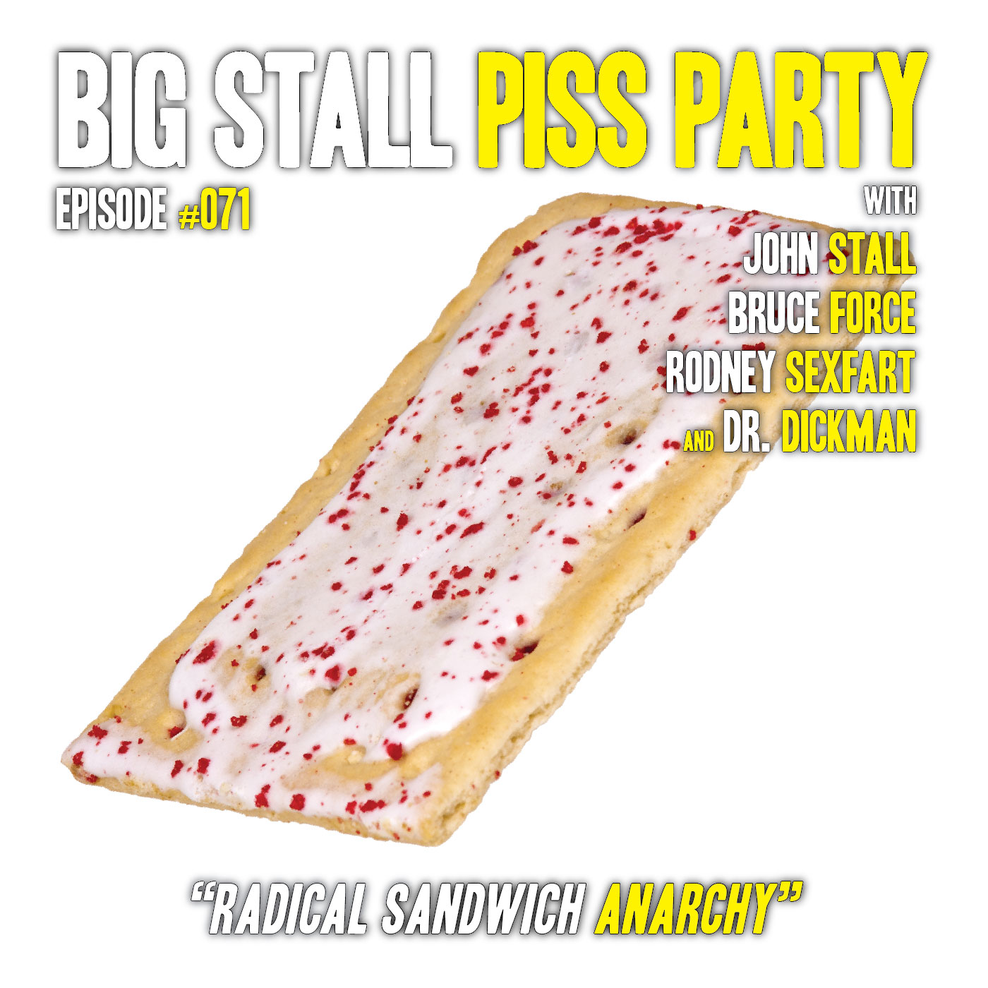 Big Stall Piss Party, Episode #071: “Radical Sandwich Anarchy” episode artwork